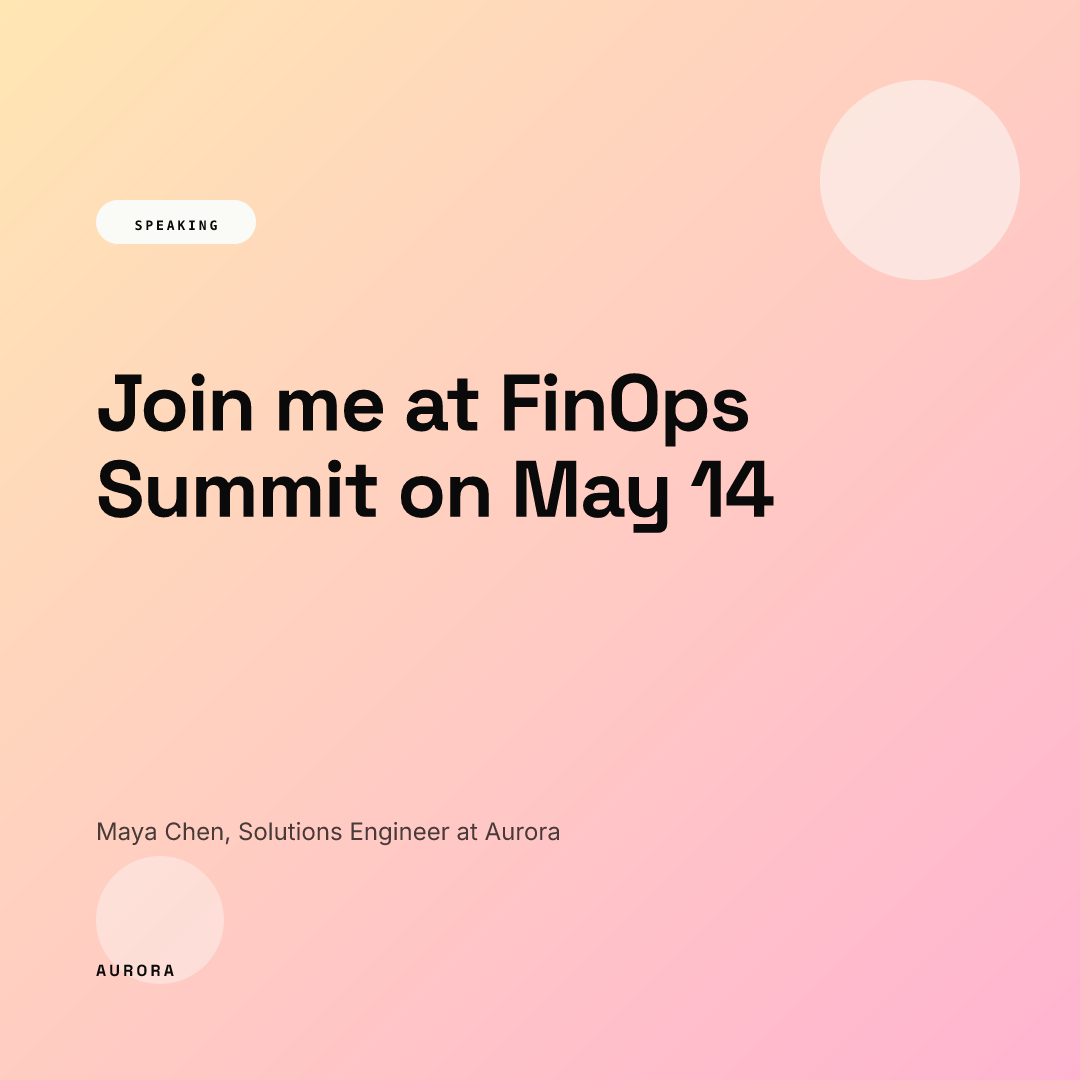Square speaker card rendered from our AURORA demo brand: a peach-to-pink gradient, a white SPEAKING pill, the headline Join me at FinOps Summit on May 14 in large black type, and the line Maya Chen, Solutions Engineer at Aurora above a small AURORA wordmark