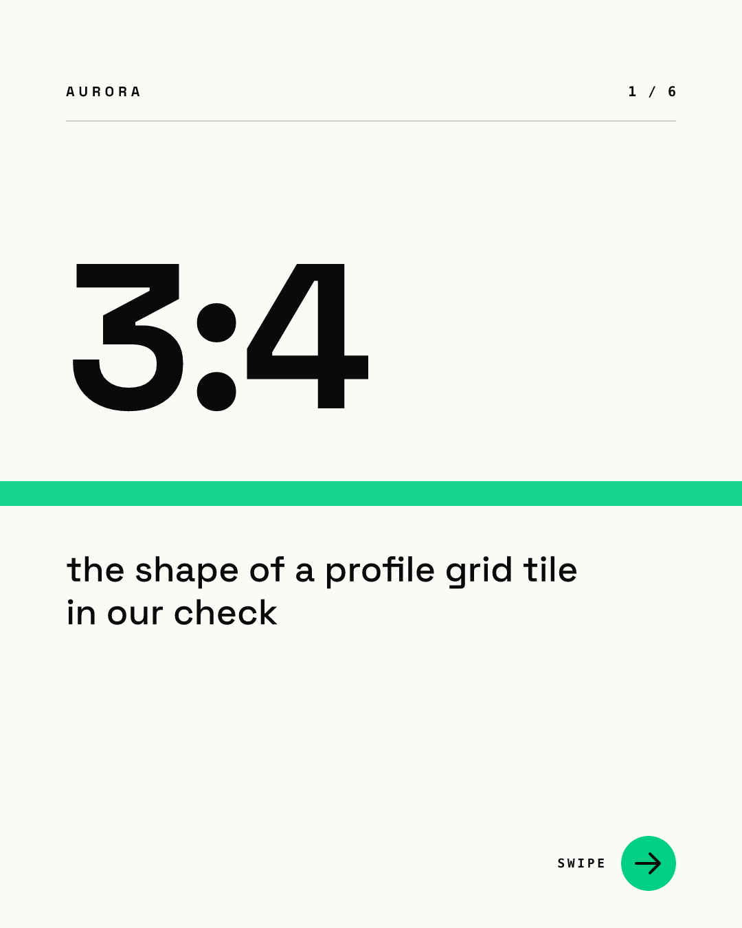Grid tile 1, light: a large 3:4 figure, a green band across the tile and the label the shape of a profile grid tile in our check, with a 1 / 6 counter and a green swipe arrow