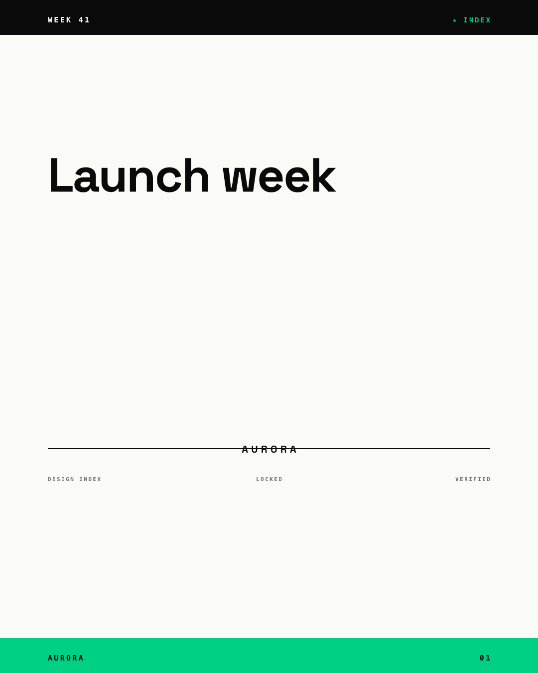 Grid tile 5, light: a black top bar with the label WEEK 41, the headline Launch week, a thin rule with the AURORA wordmark and three small labels, and a green bar along the bottom