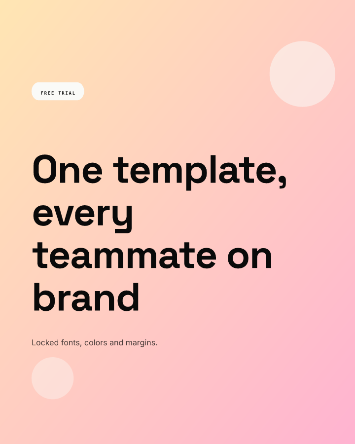 Vertical 720 x 900 ad rendered from our AURORA demo brand: a peach to pink gradient with two soft circles, a FREE TRIAL pill, the headline One template, every teammate on brand in large black type over four lines, and a smaller line reading Locked fonts, colors and margins